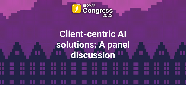 Client-centric AI solutions: A panel discussion