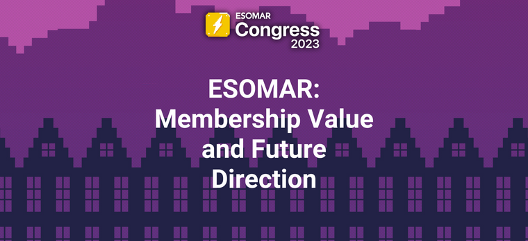 ESOMAR: Membership Value and Future Direction