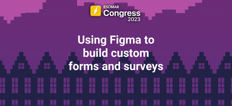 Using Figma to build custom forms and surveys