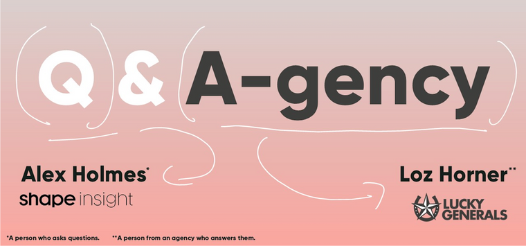 Q&A-gency: Loz Horner